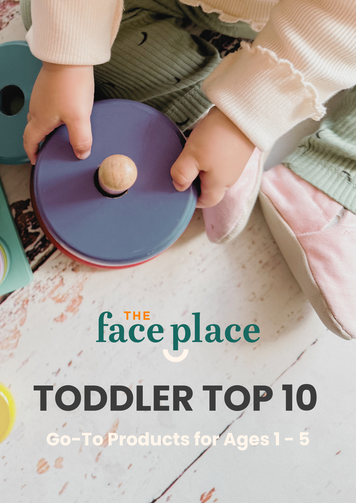 Cover of the Toddler Top 10 guide by The Face Place, featuring ten trusted products for toddler oral health and development.