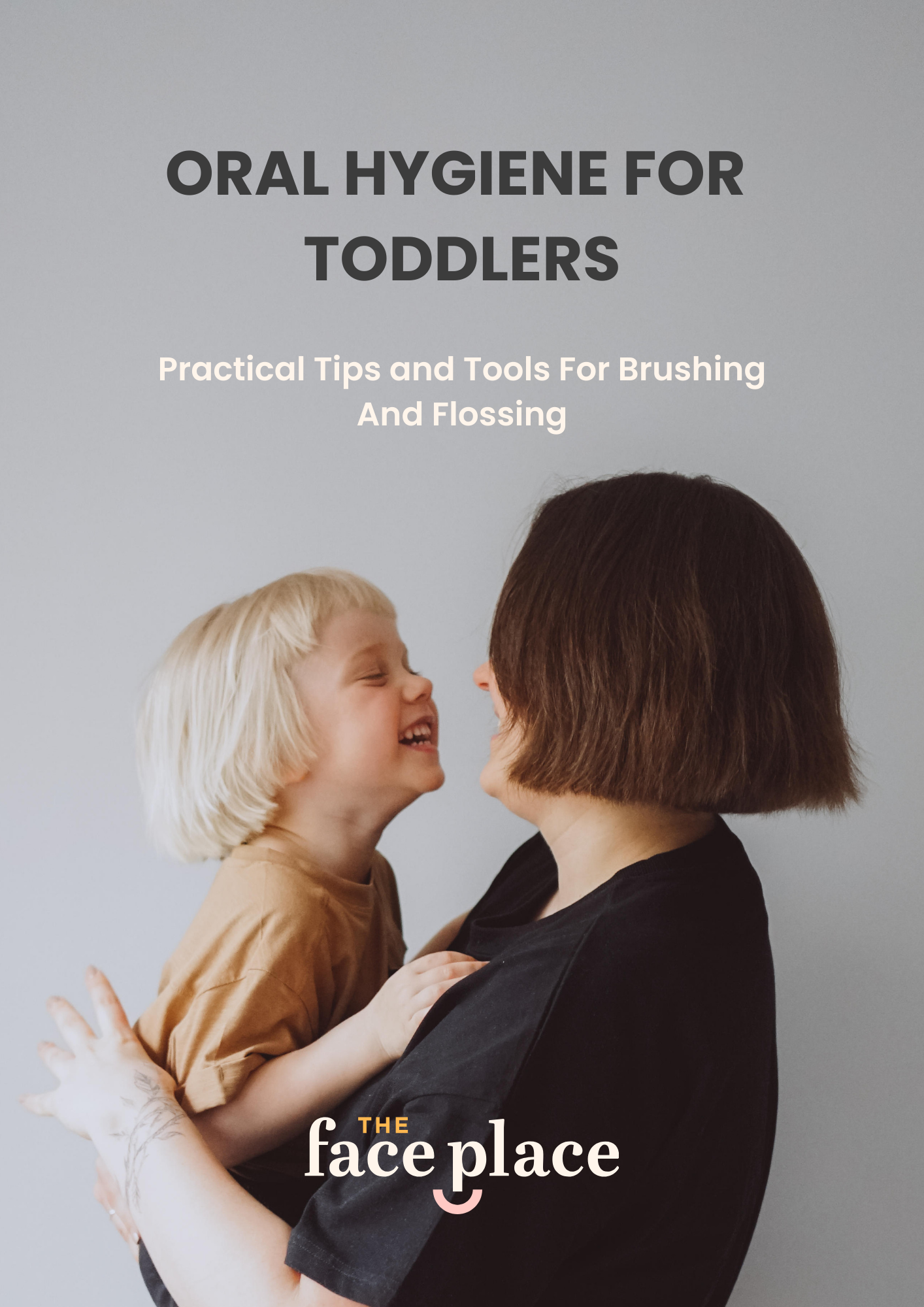 Oral Hygiene for Toddlers guide cover – practical brushing and flossing tips for parents.