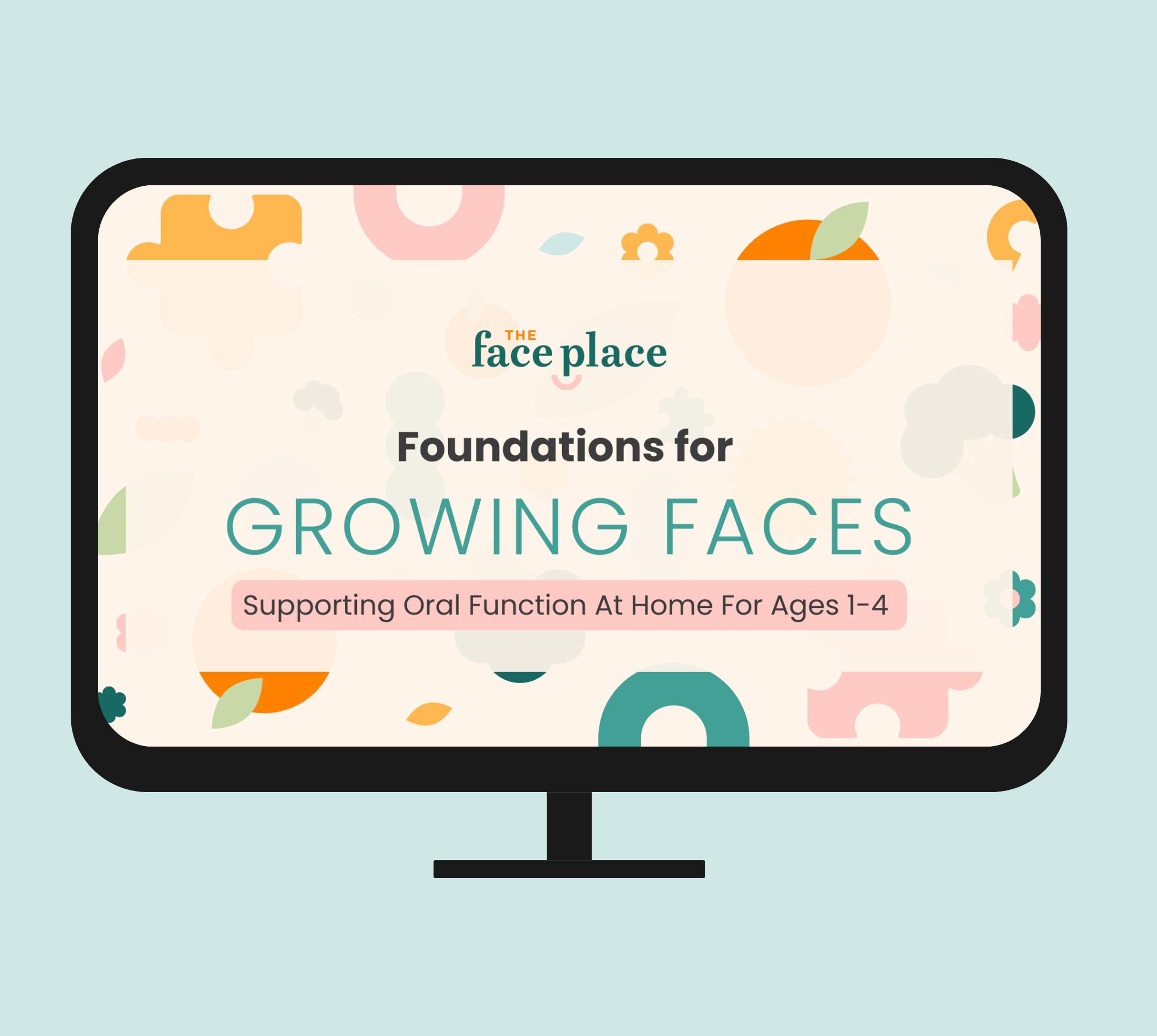 Preview of the Foundations for Growing Faces on-demand masterclass by The Face Place, supporting toddler oral function at home for ages 1 to 4